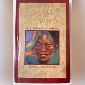 Hallmark Book Too Blessed to Be Stressed by DR. SUZAN D. JOHNSON‎ COOK